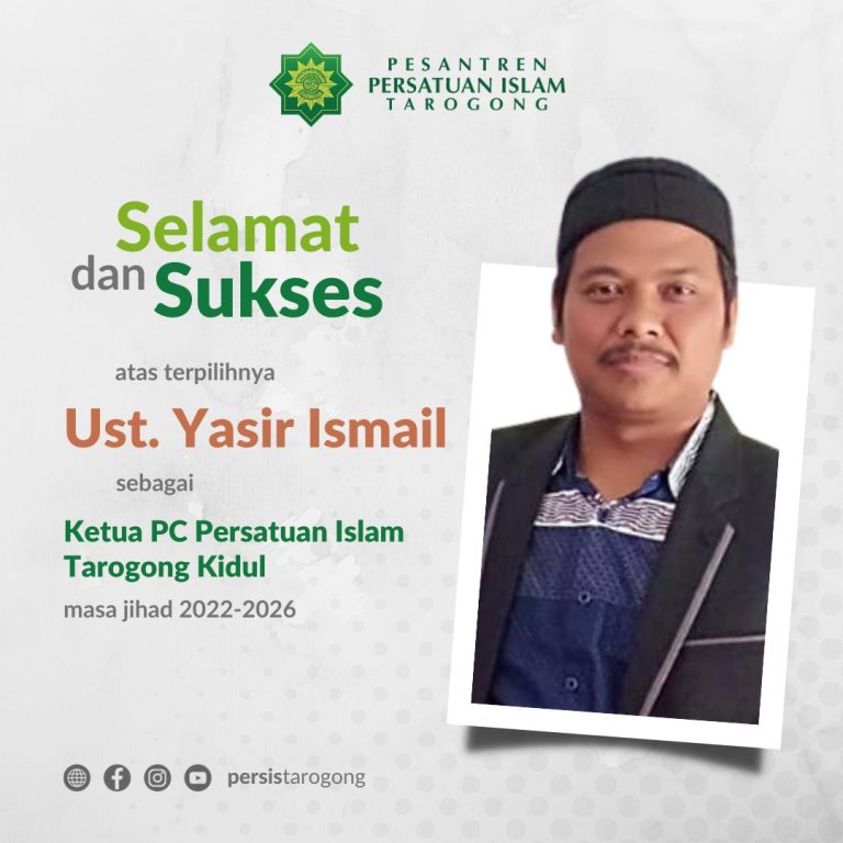 Selamat & Sukses Ustadz Yasir Ismail Ketua PC Persis Tarogong Kidul Masa Jihad 2022-2026